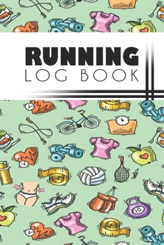 Running Log Book: Running Personal Training Workout Fitness Journal Log Book