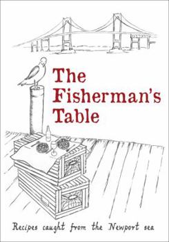 Spiral-bound The Fisherman's Table: Recipes Caught From the Newport Sea Book