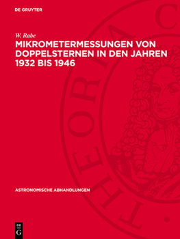 Hardcover Mikrometermessungen Von Doppelsternen in Den Jahren 1932 Bis 1946 [German] Book