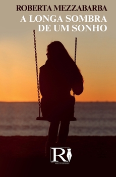 Paperback A Longa Sombra De Um Sonho [Portuguese] Book
