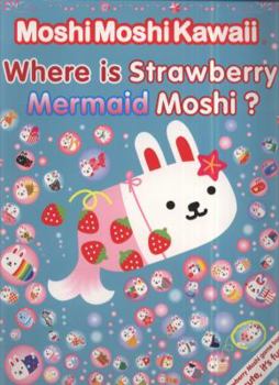 MoshiMoshiKawaii: Where Is Strawberry Mermaid Moshi? - Book  of the MoshiMoshiKawaii