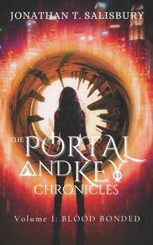 Paperback Blood Bonded: The Portal and Key Chronicles, Volume I Book