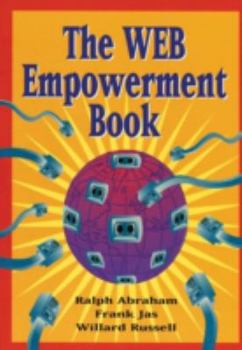 Paperback The Web Empowerment Book: An Introduction and Connection Guide to the Internet and the World-Wide Web Book