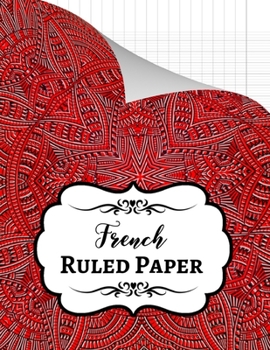 French Ruled Paper: Seyes Grid / Grand Carreaux / A4 Notebook / Journal / Sheets, For French Calligraphy And Cursive Writing Practice