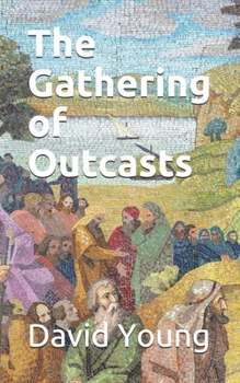 Paperback The Gathering of Outcasts Book