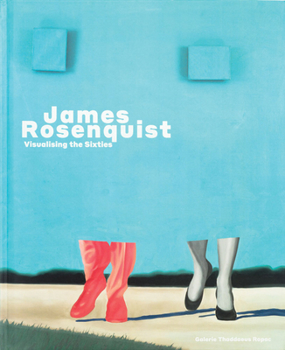 Hardcover James Rosenquist: Visualising the Sixties Book