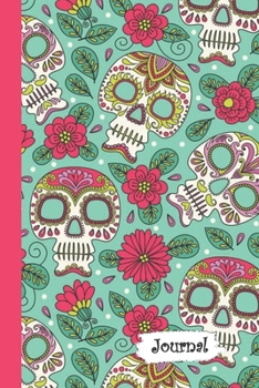 Journal: Pink Flowers Sugar Skull Day of Dead Diary with Blank Lined Notebook Paper