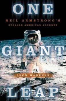 Hardcover One Giant Leap: Neil Armstrong's Stellar American Journey Book
