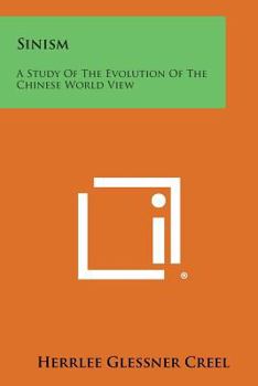 Paperback Sinism: A Study Of The Evolution Of The Chinese World View Book