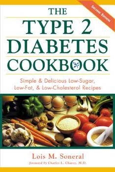 Paperback The Type 2 Diabetes Cookbook: Simple and Delicious Low-Sugar, Low Fat, and Low-Cholesterol Recipes Book