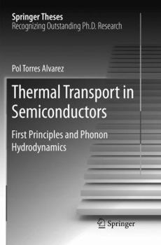 Paperback Thermal Transport in Semiconductors: First Principles and Phonon Hydrodynamics Book