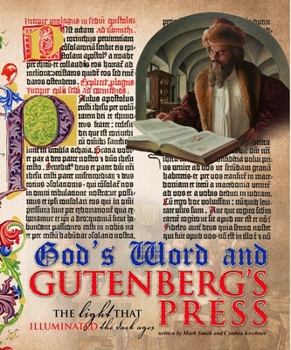 Hardcover God's Word and the Gutenberg Press: The Light That Illuminated the Dark Ages Book