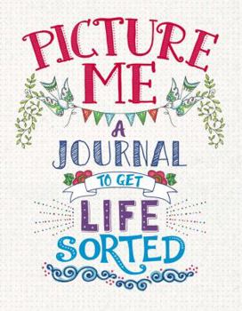 Paperback Picture Me: A Journal to Get Life Sorted Book