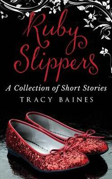 Paperback Ruby Slippers: A Collection of Short Stories Book