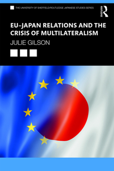 Paperback EU-Japan Relations and the Crisis of Multilateralism Book