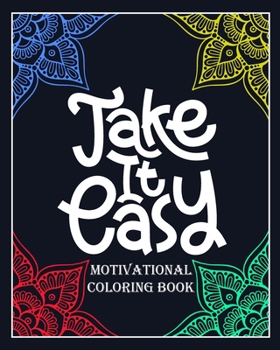 Paperback Take It Eazy motivational coloring book: Color and write your daily motivational word/60 pages/8/10, Soft Cover, Matte Finish/Motivating Sweary Words Book