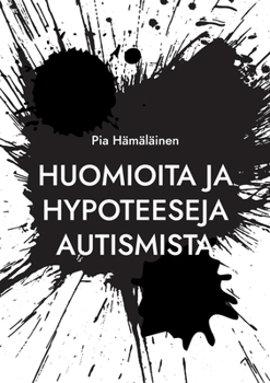 Paperback Huomioita ja hypoteeseja autismista [Finnish] Book