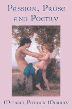 Hardcover Passion, Prose and Poetry Book