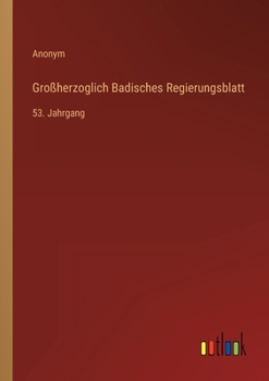Großherzoglich Badisches Regierungsblatt: 53. Jahrgang