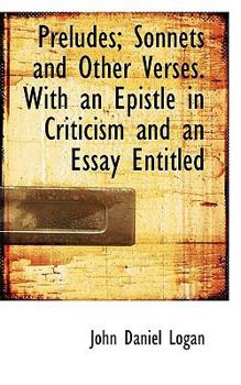 Paperback Preludes; Sonnets and Other Verses. with an Epistle in Criticism and an Essay Entitled Book