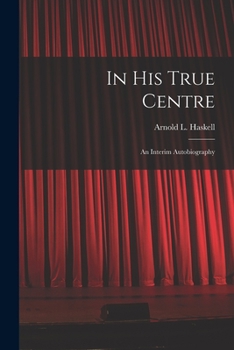 Paperback In His True Centre; an Interim Autobiography Book