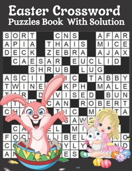Easter Crossword Puzzles Book With Solution: Large Print Puzzles Gift With Solutions about Easter and Spring Season | Large Print Word Search Puzzles!!