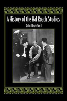 Hardcover A History of the Hal Roach Studios Book