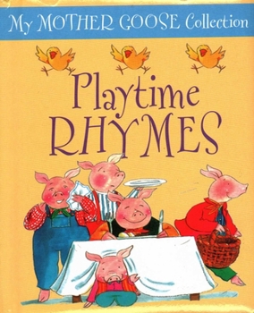 Board book My Mother Goose Collection: Playtime Rhymes Book