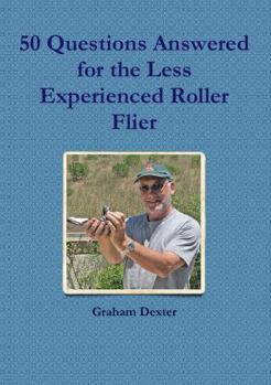 Paperback 50 Questions Answered for the Less Experienced Roller Flier Book