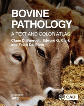 Hardcover Bovine Pathology: A Text and Color Atlas Book