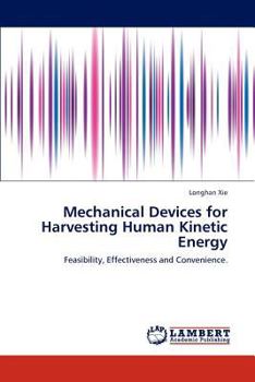 Paperback Mechanical Devices for Harvesting Human Kinetic Energy Book