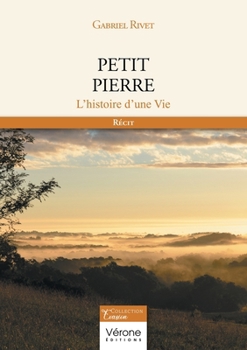 Paperback Petit Pierre: L'histoire d'une Vie [French] Book