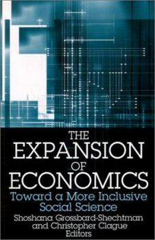 Paperback The Expansion of Economics: Towards a More Inclusive Social Science Book