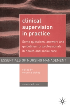 Paperback Clinical Supervision in Practice: Some Questions, Answers and Guidelines for Professionals in Health and Social Care Book