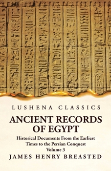 Paperback Ancient Records of Egypt Historical Documents From the Earliest Times to the Persian Conquest, Collected Edited and Translated With Commentary; The Ni Book