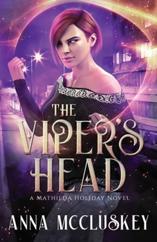 Paperback The Viper's Head: A Fast-Paced Action-Packed Urban Fantasy Novel Book