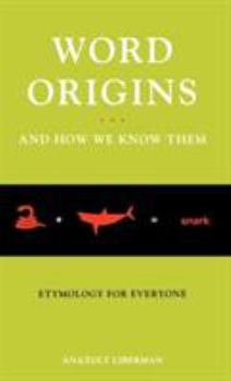 Hardcover Word Origins ... and How We Know Them: Etymology for Everyone Book