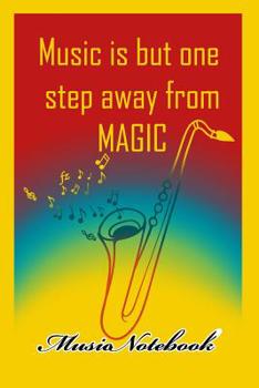 Paperback Music Noteboook: Music Is But One Step From MAGIC Book