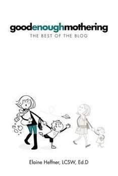 Paperback Goodenoughmothering: The Best of the Blog Book