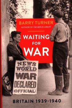 Hardcover Waiting for War: Britain 1939–1940 Book