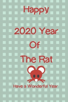 Happy 2020 Year Of The Rat: Happy 2020 Year Of The Rat- Year of the Rat: Blank Dot Grid Journal / Notebook for Chinese & Lunar New Year 2020 in Red Envelope Style 6x9 / 100 pages