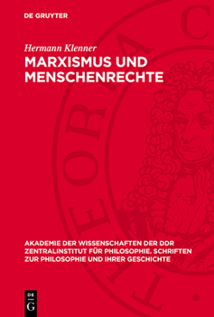 Hardcover Marxismus Und Menschenrechte: Studien Zur Rechtsphilosophie. Anhang: Menschentrechtskataloge Aus Vergangenheit Und Gegenwart [German] Book