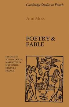 Paperback Poetry and Fable: Studies in Mythological Narrative in Sixteenth-Century France Book