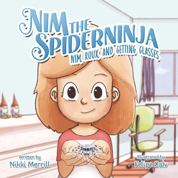 Paperback Nim the Spiderninja: Nim, Roux, and Getting Glasses Book