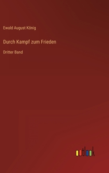 Hardcover Durch Kampf zum Frieden: Dritter Band [German] Book