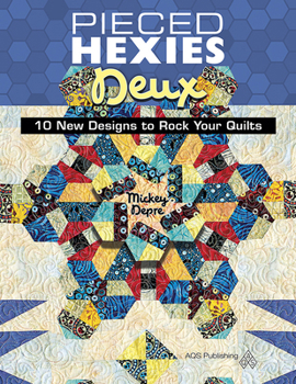 Paperback Pieced Hexies Deux: 10 New Designs to Rock Your Quilts Book