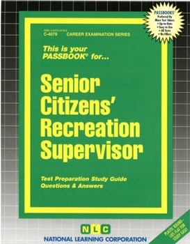 Spiral-bound Senior Citizens' Recreation Supervisor: Passbooks Study Guide Book