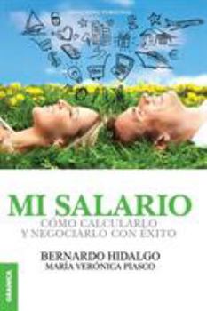 Paperback Mi salario: Cómo calcularlo y negociarlo con éxito [Spanish] Book