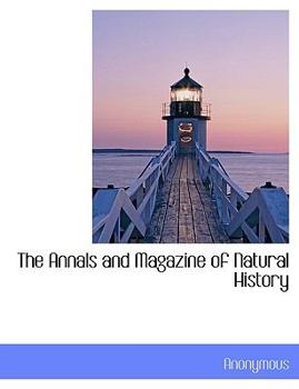 Hardcover The Annals and Magazine of Natural History Book