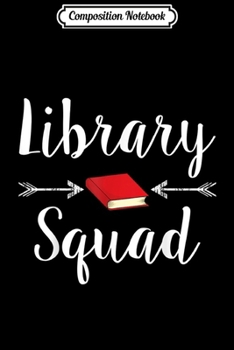 Paperback Composition Notebook: Library Squad teacher book lovers librarian Funny s Journal/Notebook Blank Lined Ruled 6x9 100 Pages Book